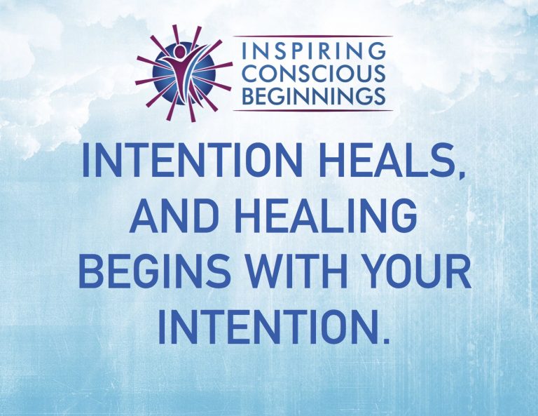 Intention Heals Inspiring Conscious Beginnings